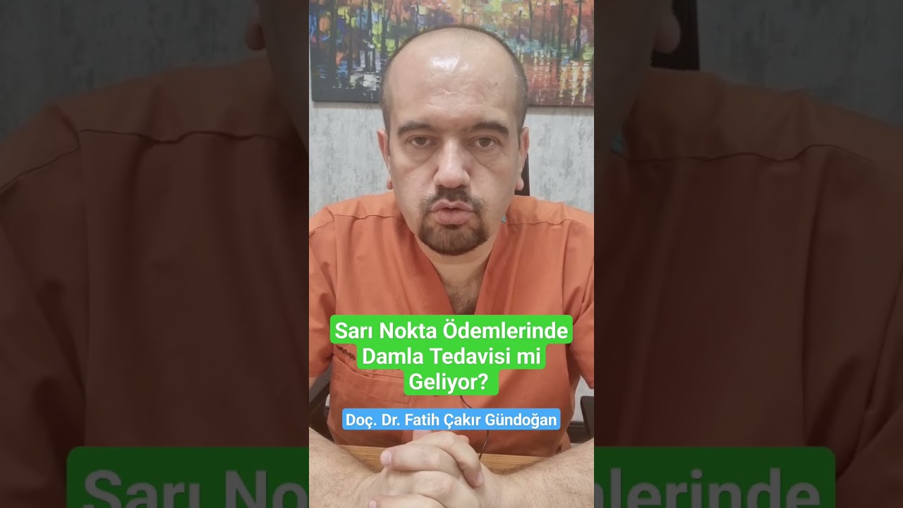 Sarı Nokta Ödemlerinde Damla Tedavisi mi Geliyor?