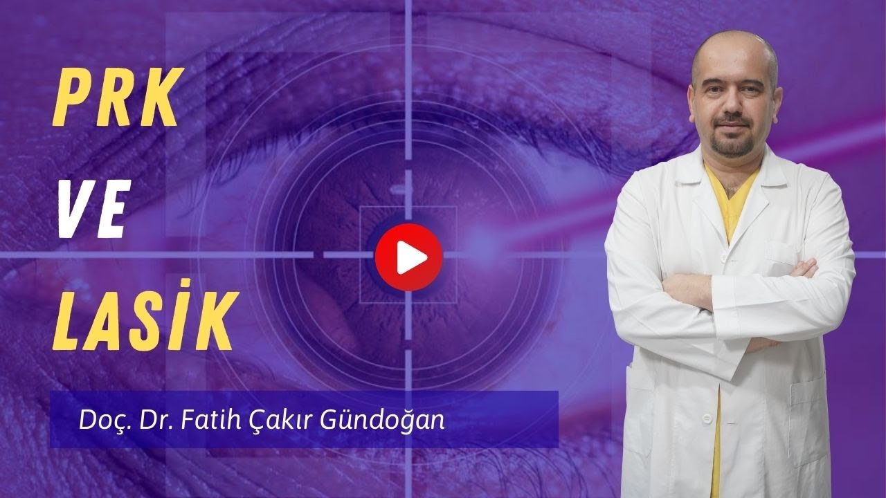 PRK ve LASIK Lazer Göz Ameliyatı Yöntemleri